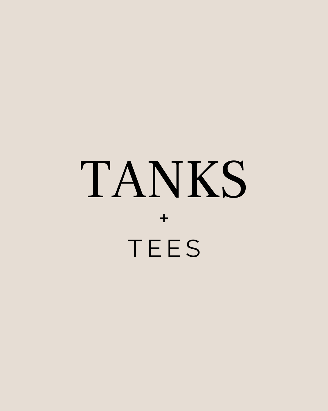 Tanks & Tees
